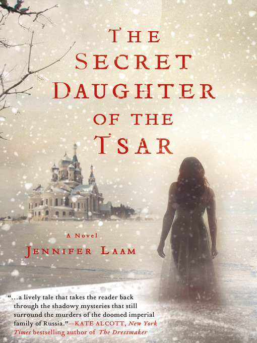 Title details for The Secret Daughter of the Tsar by Jennifer Laam - Wait list